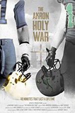 Watch The Akron Holy War Zmovies