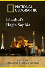 Watch National Geographic: Ancient Megastructures - Istanbul's Hagia Sophia Zmovies