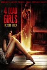 Watch 4 Dead Girls: The Soul Taker Zmovies