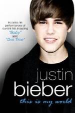 Watch Justin Bieber - This Is My World Zmovies