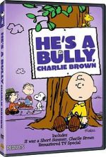 Watch He\'s a Bully, Charlie Brown (TV Short 2006) Zmovies