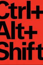 Watch Ctrl Alt Shift Zmovies
