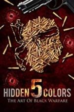 Watch Hidden Colors 5: The Art of Black Warfare Zmovies