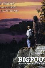 Watch Bigfoot: The Unforgettable Encounter Zmovies