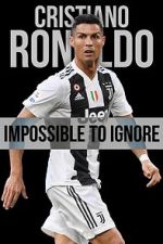 Watch Cristiano Ronaldo: Impossible to Ignore Zmovies