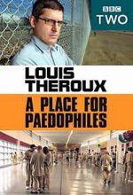 Watch Louis Theroux: A Place for Paedophiles Zmovies