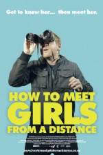 Watch How to Meet Girls from a Distance Zmovies