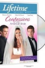 Watch Confessions of an American Bride Zmovies