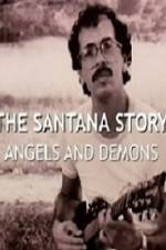 Watch The Santana Story Angels And Demons Zmovies