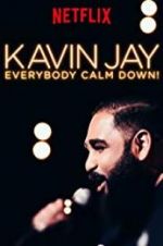 Watch Kavin Jay: Everybody Calm Down! Zmovies
