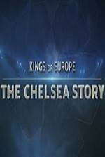 Watch Kings Of Europe - The Chelsea Story Zmovies