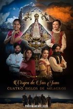 Watch Our Lady of San Juan, Four Centuries of Miracles Zmovies