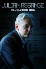 Watch Julian Assange: Revolution Now Zmovies