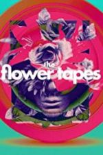 Watch The Flower Tapes Zmovies