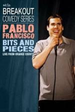 Watch Pablo Francisco: Bits and Pieces - Live from Orange County Zmovies