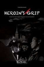Watch Heroin\'s Grip Zmovies