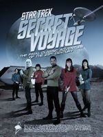 Watch Star Trek Secret Voyage: Whose Birth These Triumphs Are Zmovies