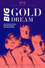 Watch Big Gold Dream Zmovies