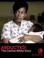 Watch Abducted: The Carlina White Story Zmovies
