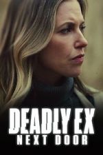 Watch Deadly Ex Next Door Zmovies