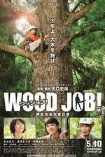 Watch Wood Job! Zmovies