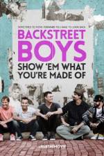 Watch Backstreet Boys: Show 'Em What You're Made Of Zmovies