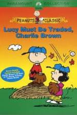 Watch Lucy Must Be Traded Charlie Brown Zmovies