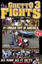 Watch Ghetto Fights 3 Zmovies