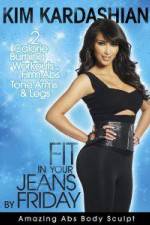 Watch Kim Kardashian: Fit In Your Jeans by Friday: Amazing Abs Body Sculpt Zmovies