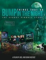 Watch Things That Go Bump in the Night: The Spooky Pinball Story Zmovies