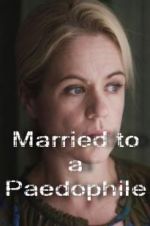 Watch Married to a Paedophile Zmovies
