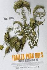 Watch Trailer Park Boys: Don't Legalize It Zmovies