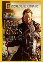 Watch National Geographic: Beyond the Movie - The Lord of the Rings: Return of the King Zmovies