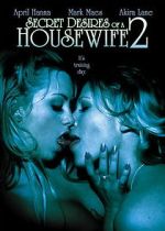 Watch Secret Desires of a Housewife 2 Zmovies