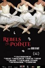 Watch Rebels on Pointe Zmovies