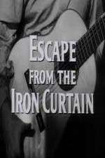 Watch Escape from the Iron Curtain Zmovies