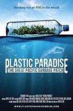 Watch Plastic Paradise: The Great Pacific Garbage Patch Zmovies