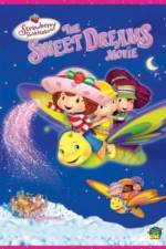 Watch Strawberry Shortcake: The Sweet Dreams Movie Zmovies