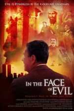 Watch In the Face of Evil: Reagan\'s War in Word and Deed Zmovies