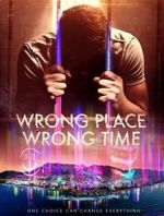 Watch Wrong Place Wrong Time Zmovies