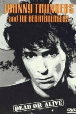 Watch Johnny Thunders and the Heartbreakers: Dead or Alive Zmovies