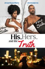 Watch His, Hers & the Truth Zmovies