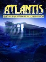 Watch Atlantis: Secret Star Mappers of a Lost World Zmovies