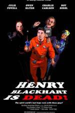 Watch Henry Blackhart Is Dead Zmovies