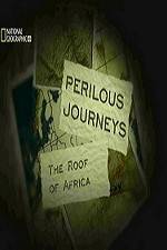Watch National Geographic Perilous Journeys The Roof of Africa Zmovies