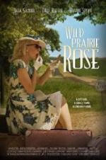 Watch Wild Prairie Rose Zmovies