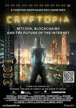 Watch Cryptopia: Bitcoin, Blockchains and the Future of the Internet Zmovies