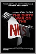 Watch The Dirty War on the National Health Service Zmovies