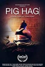 Watch Pig Hag Zmovies