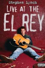 Watch Stephen Lynch: Live at the El Rey Zmovies
